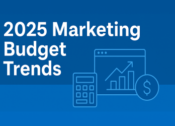 Blue graphic featuring a chart, calculator, and currency symbol, highlighting "2025 Marketing Budget Trends."